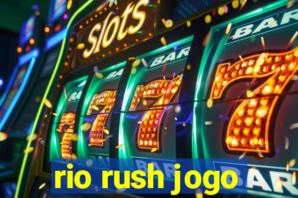 rio rush jogo